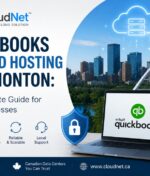 QuickBooks & Cloud Hosting in Edmonton: The Complete Guide for Local Businesses (2026)