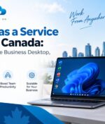 Desktop as a Service (DaaS) in Canada: Hosting Your Whole Business Desktop, Not Just One App